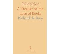 Philobiblon: A Treatise on the Love of Books