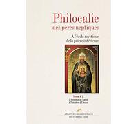 Philocalie des pères neptiques: Tome A Volume 2, D'Hyschius de Batos à Théodore d'Edesse