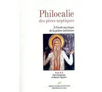 Philocalie des pères neptiques: Tome B Volume 1, Pierre Damascène et Macaire l'Egyptien