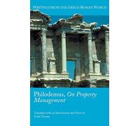 Philodemus, on Property Management: 33 (Writing from the Greco-roman World)