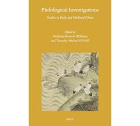 Philological Investigations: Studies in Early and Medieval China: 175 (Sinica Leidensia)