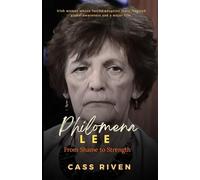 Philomena Lee: From Shame to Strength (Echoes of Influence That Ripple Through Time)