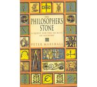 Philosopher's Stone: A Quest for the Secrets of Alchemy by Peter Marshall (2002-02-08)