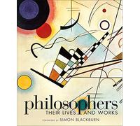 Philosophers: Their Lives and Works (DK History Changers)