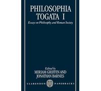 Philosophia Togata I: Essays on Philosophy and Roman Society