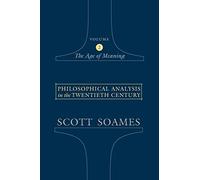 Philosophical Analysis in the Twentieth Century, Volume 2: The Age of Meaning