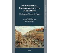 Philosophical Engagements with Modernity: The Legacy of Robert B. Pippin: 16 (New Research in the History of Western Philosophy)