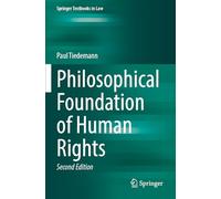 Philosophical Foundation of Human Rights (Springer Textbooks in Law)