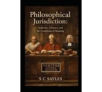 Philosophical Jurisdiction: AUTHORITY, ULTIMACY, AND THE CONDITIONS OF MEANING