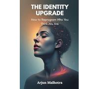 Philosophical Letters or, modest Reflections upon some Opinions in Natural Philosophy (Edition2): How to Reprogram Who You Think You Are