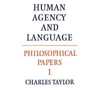 Philosophical Papers: Volume 1, Human Agency and Language Paperback: 01 (Philosophical Papers, Vol 1)