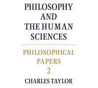 Philosophical Papers: Volume 2, Philosophy and the Human Sciences Paperback: 02 (Philosophical Papers, Vol 2)