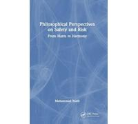 Philosophical Perspectives on Safety and Risk: From Harm to Harmony