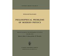 Philosophical Problems of Modern Physics (Boston Studies in the Philosophy and History of Science): 18