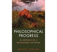 Philosophical Progress: In Defence of a Reasonable Optimism