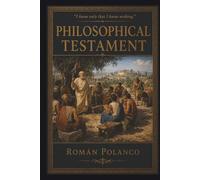 PHILOSOPHICAL TESTAMENT: Great Thinkers Ahead of Their Time