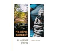 Philosophie Bouddhiste : Un Abécédaire Spirituel