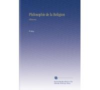 Philosophie de la Religion: (Éléments).