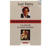 Philosophie de l'éducation : La crise de la culture scolaire