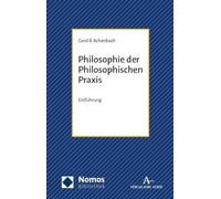 Philosophie der Philosophischen Praxis: Einführung (NomosBibliothek)