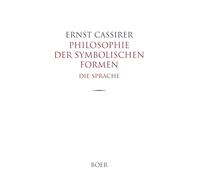 Philosophie der symbolischen Formen - Die Sprache