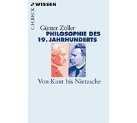 Philosophie des 19. Jahrhunderts: Von Kant bis Nietzsche: 2823