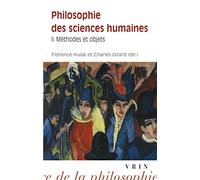 Philosophie des sciences humaines: Volume 2, Méthodes et objets: II (Bibliotheque D'histoire De La Philosophie - Poche)