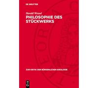 Philosophie des Stückwerks: Eine Auseinandersetzung mit dem neupositivistischen "kritischen Rationalismus": 11 (Zur Kritik Der Bürgerlichen Ideologie, 11)