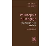 Philosophie du langage: Signification, vérité et réalité (Textes clés)