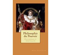 Philosophie du pouvoir: Philosophie et spiritualite