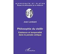 Philosophie du vieillir: Existence et temporalité dans la pensée antique