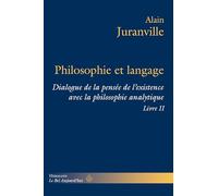 Philosophie et langage: Dialogue de la pensée de l'existence avec la philosophie analytique Tome 2, Du concept comme sceau de la Révélation aux propositions du savoir philosophique