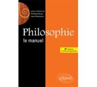 Philosophie Le Manuel - 4e Édition Enrichie Et Augmentée (ebook)