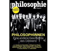 Philosophie Magazin Sonderausgabe "Philosophinnen": Eine andere Geschichte des Denkens