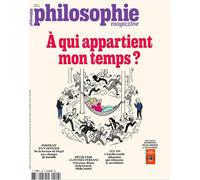 Philosophie Magazine n°199 : A qui appartient mon temps ? - Mai 2026