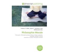 Philosophie Morale: Philosophie, Philosophie pratique, Éthique, Éthique appliquée, Théologie, Politique, Sciences humaines et sociales, Philosophie naturelle