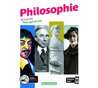 Philosophie Terminale voie générale: Manuel élève