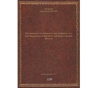 Philosophie und Theologie von Averroes / aus dem Arabischen uebersetzt von Marcus Joseph Müller