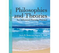 Philosophies And Theories For Advanced Nursing Practice
