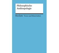Philosophische Anthropologie: Für die Sekundarstufe II: 15012