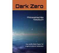 Philosophisches Notizbuch: Das weiße Blatt Papier für ungeschriebene Gedanken