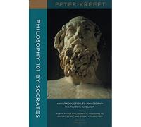 Philosophy 101 by Socrates - An Introduction to Philosophy via Plato`s Apology