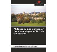 Philosophy and culture of the main stages of British civilization