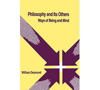 Philosophy and Its Others: Ways of Being and Mind (SUNY series in Systematic Philosophy)