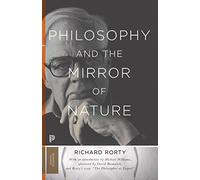 Philosophy and the Mirror of Nature: Thirtieth-Anniversary Edition: 30 (Princeton Classics)