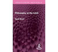 Philosophy at the Limit (Routledge Revivals)
