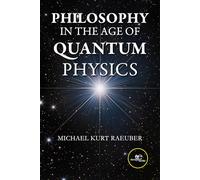Philosophy in the age of quantum physics (Make worlds)