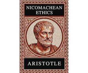 Philosophy of Aristotle - NICOMACHEAN ETHICS: Complete Edition with Focus Notes, Concept Maps and Illustrations