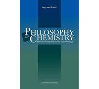 Philosophy of Chemistry: Between the manifest and the scientific image: 15 (Louvain Philosophical Studies, 15)