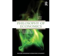 Philosophy of Economics: A Contemporary Introduction (Routledge Contemporary Introductions to Philosophy)